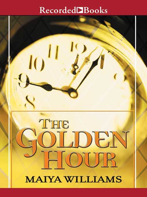 Title details for The Golden Hour by Maiya Williams - Wait list